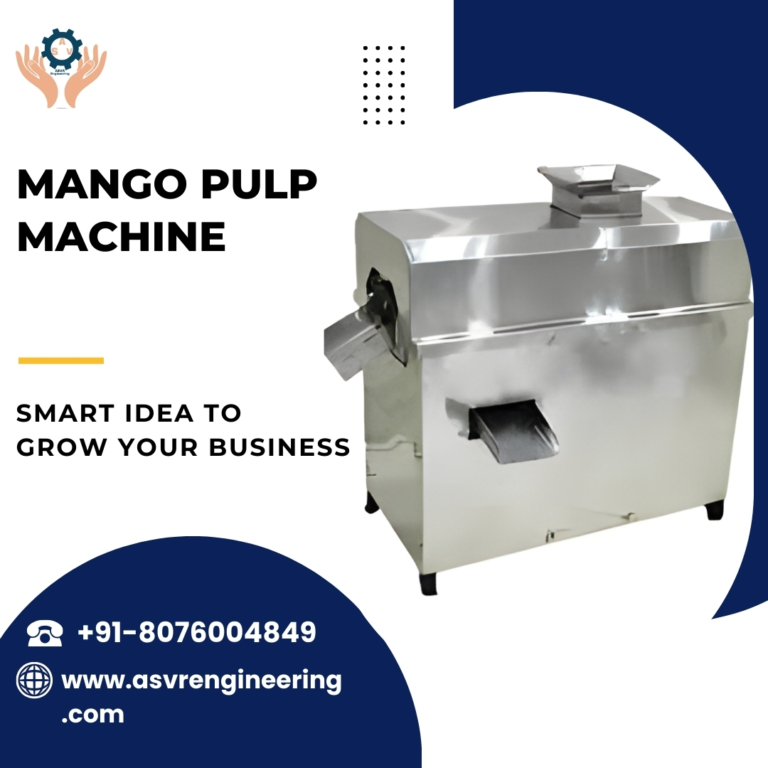 Leading Mango Pulp Machine Manufacturers in India | High-Efficiency Fruit Processing Solutions